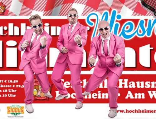 Die Hochheimer Wiesn Hitnächte mit den Schwiegersöhnen!!!! 27.10.2017